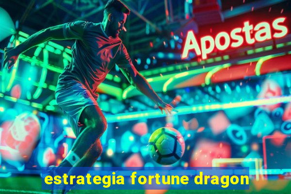 estrategia fortune dragon